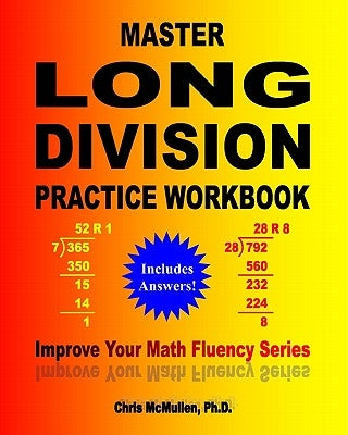 Master Long Division Practice Workbook: Improve Your Math Fluency Series by McMullen, Chris