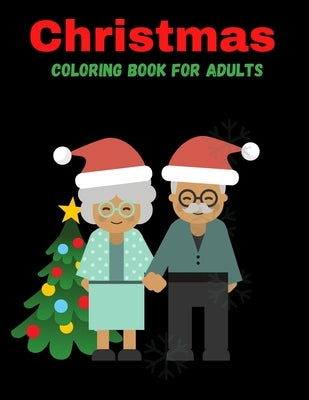 Christmas Coloring Book For Adults: Coloring Books for Adults Relaxation by Publication, Aziz