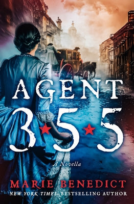 Agent 355: A Novella by Benedict, Marie
