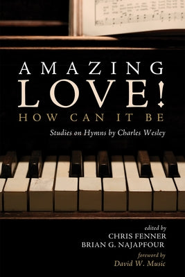 Amazing Love! How Can It Be by Fenner, Chris