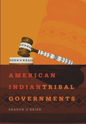 American Indian Tribal Governments, Volume 192 by O'Brien, Sharon