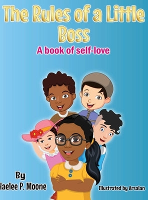 The Rules of a Little Boss: A book of self-love by Moone, Haelee P.
