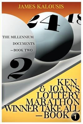 Ken & Joan's Lottery Marathon Winner Take All / The Millennium Documents by Kalousis, James