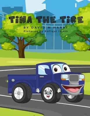 Tina the Tire by Harry, David M., II