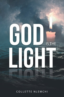 God Is the Light by Nlemchi, Collette