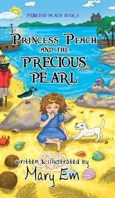 Princess Peach and the Precious Pearl (hardcover): a Princess Peach story by Em, Mary