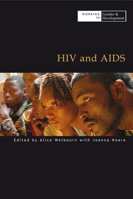 HIV and AIDS by Welbourn, Alice