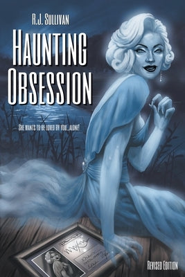 Haunting Obsession by Sullivan, R. J.