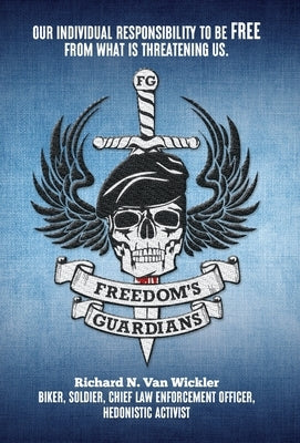 Freedom's Guardians by Van Wickler, Richard N.