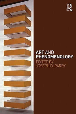 Art and Phenomenology by Parry, Joseph