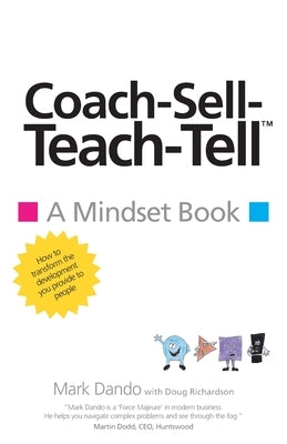 Coach-Sell-Teach-Tell(TM)️: A Mindset Book by Dando, Mark