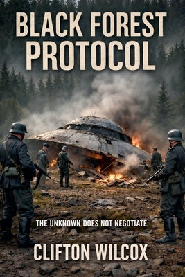 Black Forest Protocol by Wilcox, Clifton