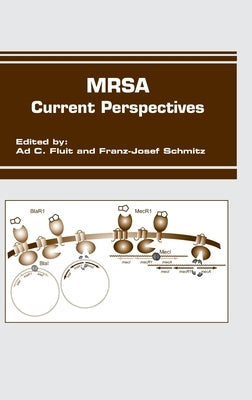 Mrsa: Current Perspectives by Fluit, Ad C.
