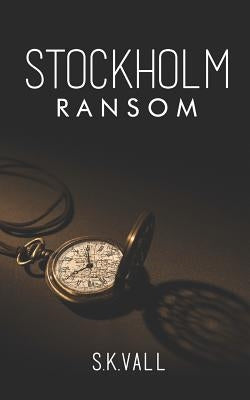 Stockholm Ransom by Vall, S. K.