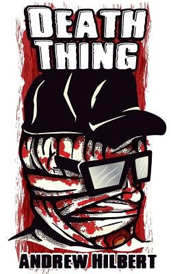 Death Thing by Hilbert, Andrew