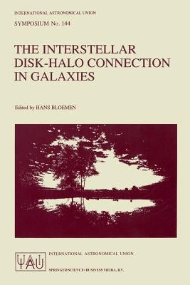 The Interstellar Disk-Halo Connection in Galaxies by Bloemen, Hans