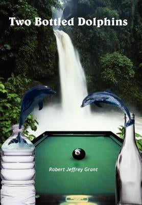 Two Bottled Dolphins by Grant, Robert Jeffrey