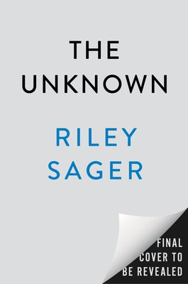The Unknown by Sager, Riley