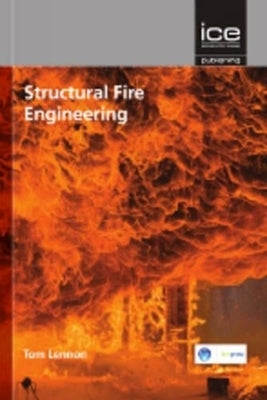 Structural Fire Engineering by Lennon, Tom