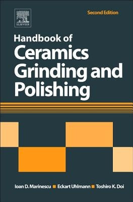 Handbook of Ceramics Grinding and Polishing by Marinescu, Ioan D.
