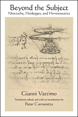 Beyond the Subject by Vattimo, Gianni