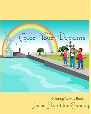 Color Your Dreams Activity Coloring Book by Hamilton-Snoddy, Joyce