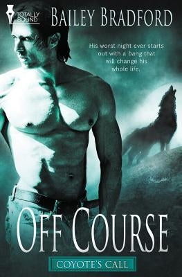 Coyote's Call: Off Course by Bradford, Bailey