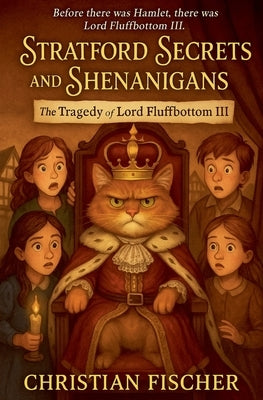 The Tragedy of Lord Fluffbottom III by Fischer, Christian