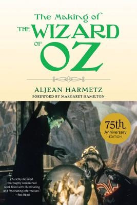 The Making of the Wizard of Oz by Harmetz, Aljean