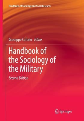 Handbook of the Sociology of the Military by Caforio, Giuseppe