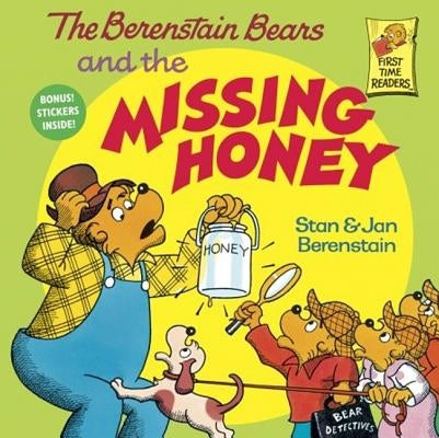 The Berenstain Bears and the Missing Honey by Berenstain, Stan And Jan Berenstain