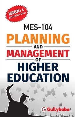 Mes-104 Planning and Management of Higher Education by Panel, Gullybaba Com