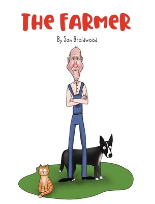 The Farmer by Braidwood, Sam A.