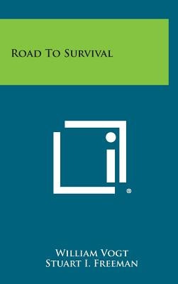 Road to Survival by Vogt, William