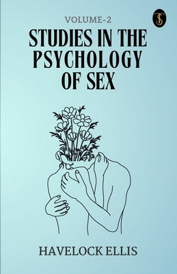 Studies In The Psychology Of Sex Volume - 2 by Ellis, Havelock