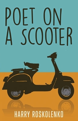 Poet on a Scooter by Roskolenko, Harry