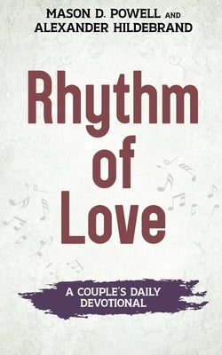 Rhythm of Love by Powell, Mason D.