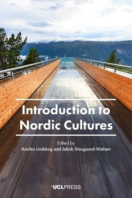 Introduction to Nordic Cultures by Lindskog, Annika