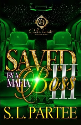 Saved By A Mafia Boss 3: The Finale by Partee, S. L.