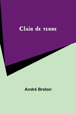 Clair de terre by Breton, André
