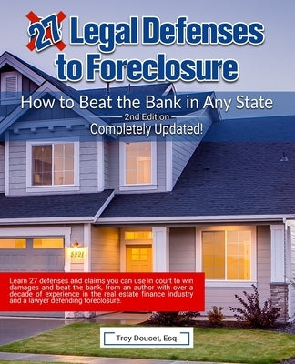 27 Legal Defenses to Foreclosure: How to Beat the Bank in Any State by Gerling Esq, Andrew