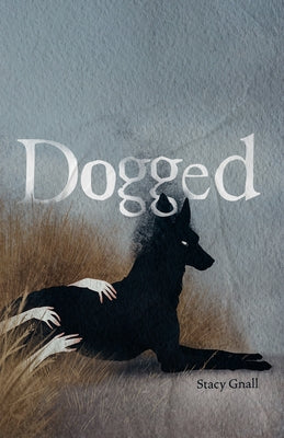 Dogged by Gnall, Stacy
