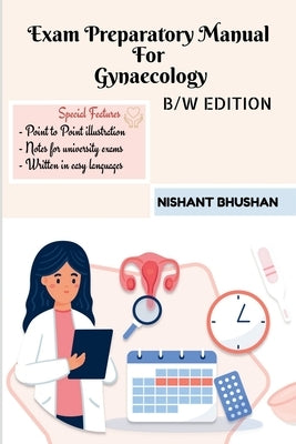Exam Preparatory Manual For Gynaecology by Bhushan, Nishant