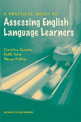 A Practical Guide to Assessing English Language Learners by Folse, Keith S.