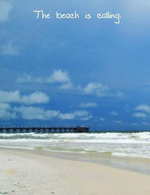 The Beach Is Calling - A Notebook. by DeWitt, Stephanie