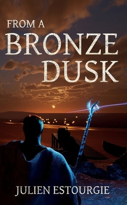 From a Bronze Dusk by Estourgie, Julien