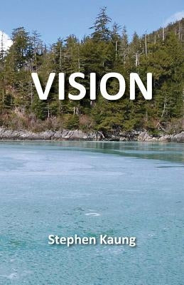 Vision by Kaung, Stephen