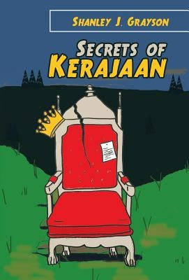 Secrets of Kerajaan by Grayson, Shanley J.