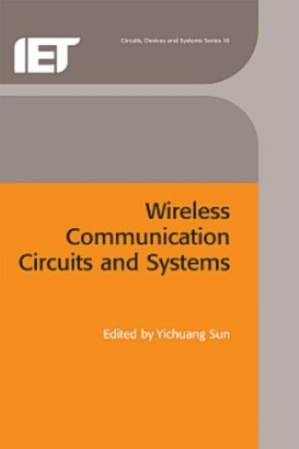 Wireless Communications Circuits and Systems by Sun, Yichuang
