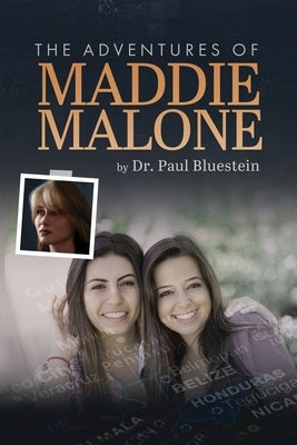 The Adventures of Maddie Malone by Bluestein, Paul